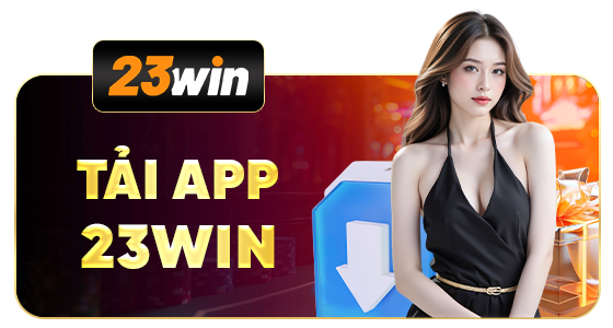 TẢI APP 23WIN